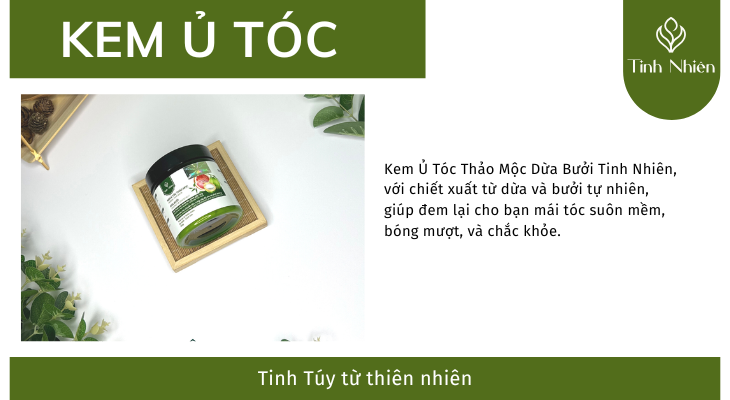 Kem ủ Dừa Bưởi Tinh Nhiên tăng hiệu quả chăm sóc tóc 