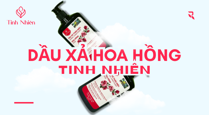 Dầu xả hoa hồng Tinh Nhiên chống rụng tóc 300ml